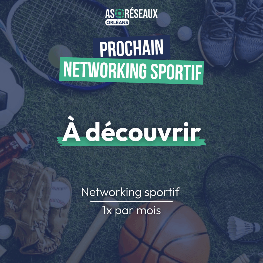 networking as réseaux orléans à découvrir