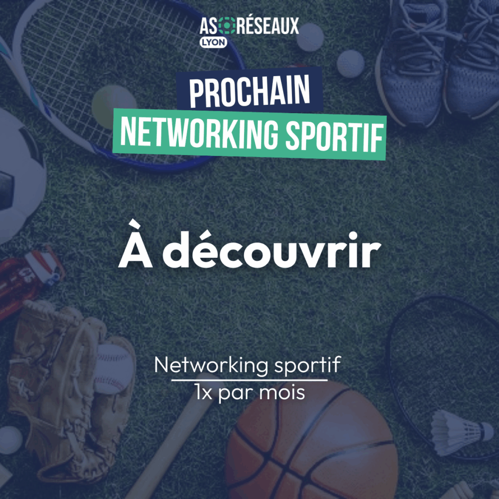 as réseaux lyon networking sportif à découvrir
