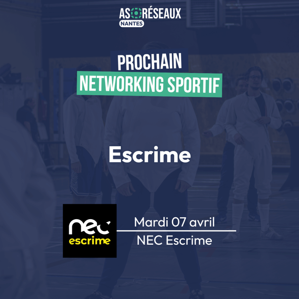 networking as réseaux nantes escrime