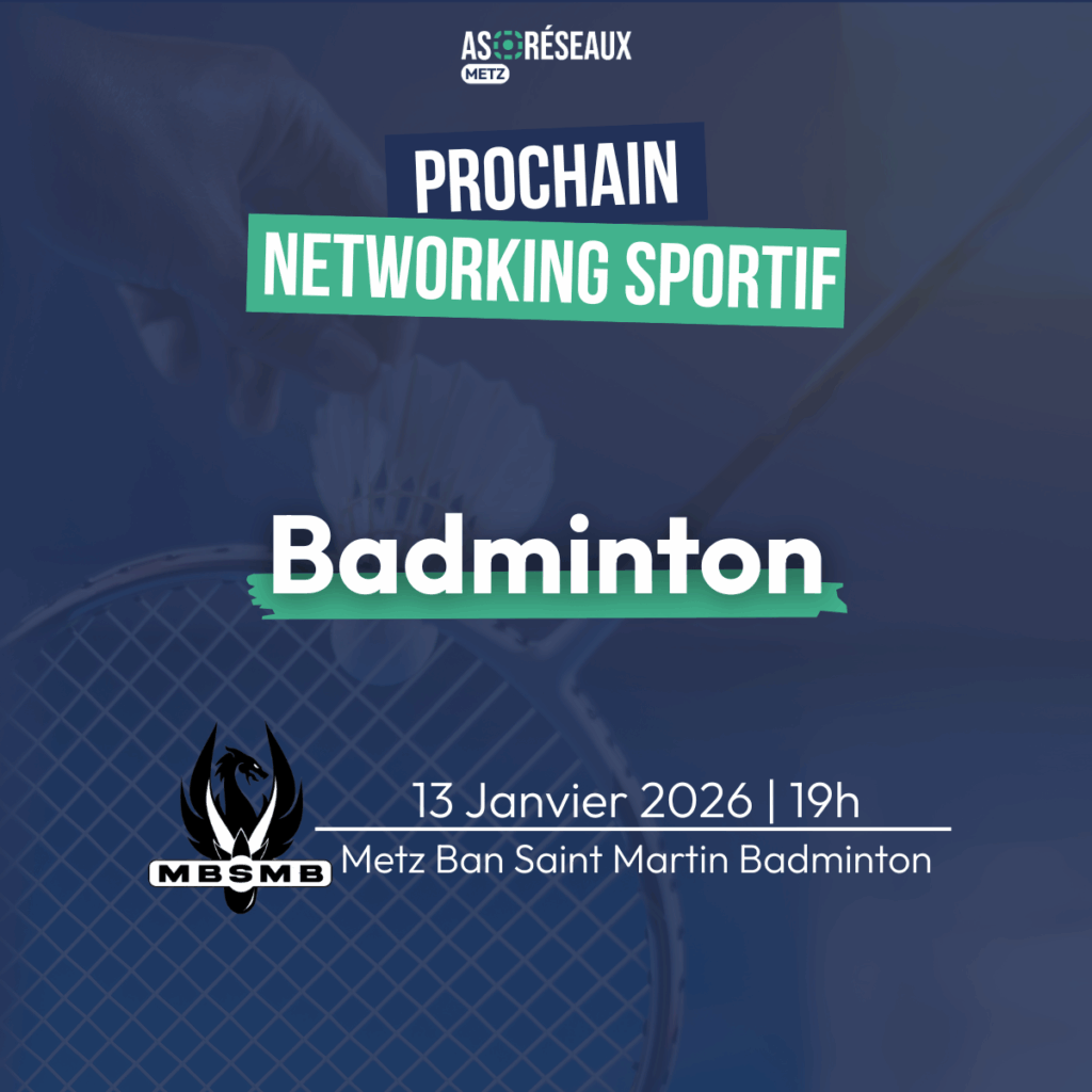 as r&eacute;seaux metz networking badminton