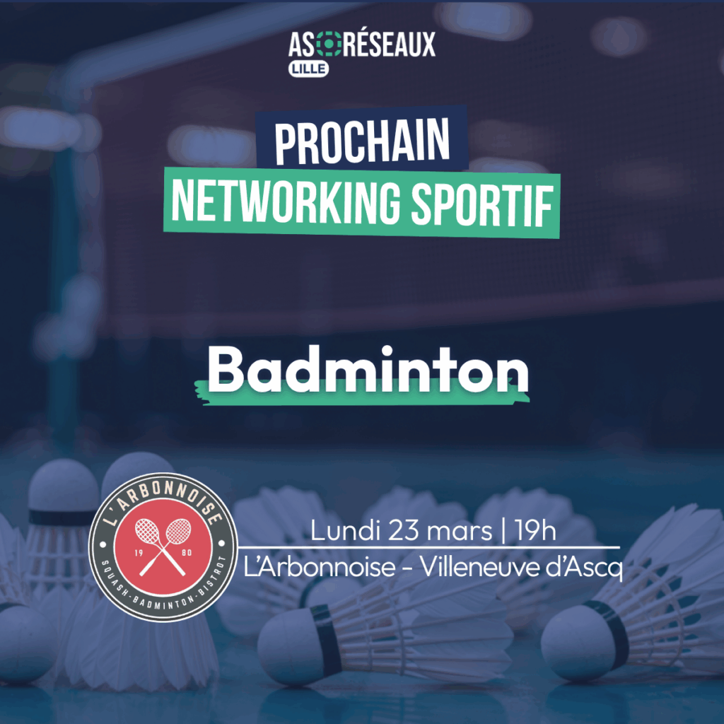 networking sportif as réseaux lille badminton